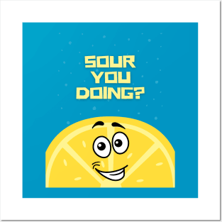 Sour you doing? Funny Lemon Cartoon face Posters and Art